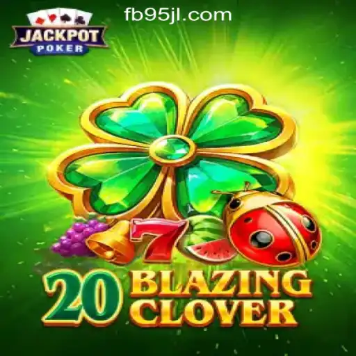 Exploring the Thrills of 20BlazingClover at 95JL Online Casino Philippines